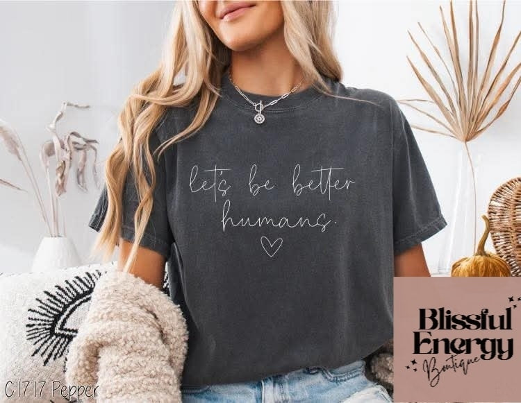 Let's Be Better Humans